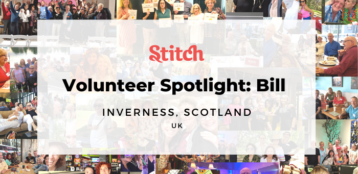 Volunteer Bill from Inverness shares his Stitch journey as a senior looking for friends and companionship