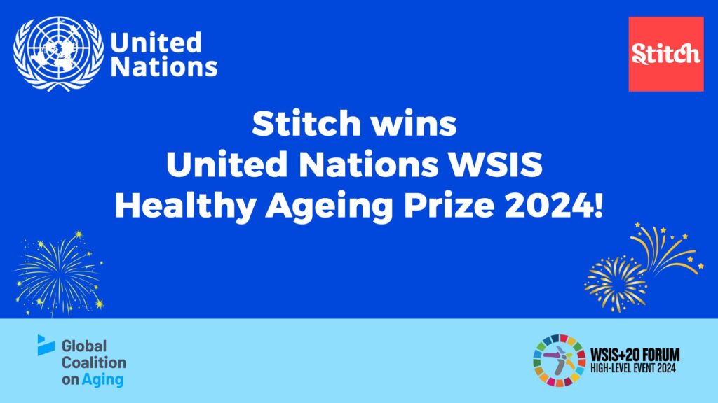 Stitch wins United Nations ITU WSIS Healthy Ageing award for helping create senior companionship